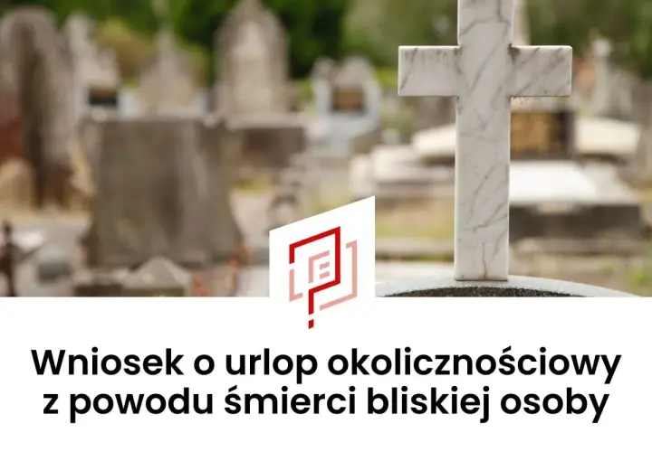 Nagrobek na cmentarzu. Wniosek o urlop okolicznościowy z powodu śmierci bliskiej osoby.