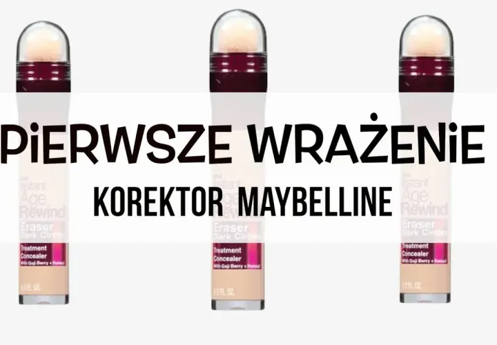Jak używać korektora Maybelline? Perfekcyjne krycie krok po kroku