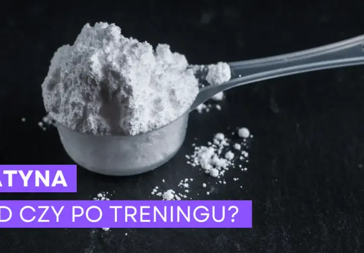 Co daje kreatyna przed treningiem i jak zwiększa wydolność?