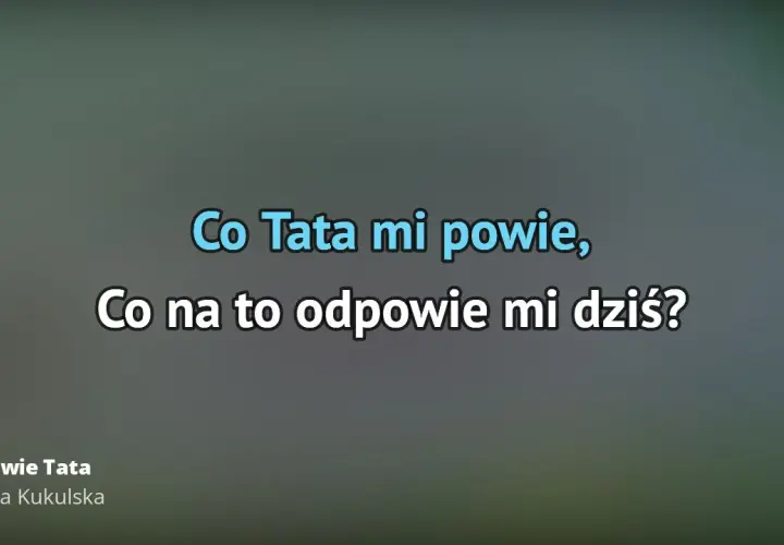 Najlepsze podkłady muzyczne do Co powie Tata na karaoke