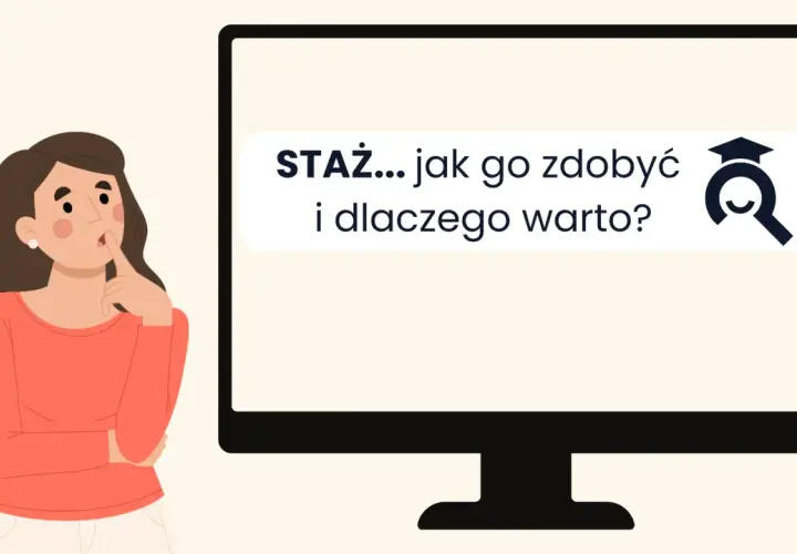 Kobieta zastanawia się, jak dostać się na staż. Na ekranie komputera widnieje napis: "STAŻ... jak go zdobyć i dlaczego warto?".