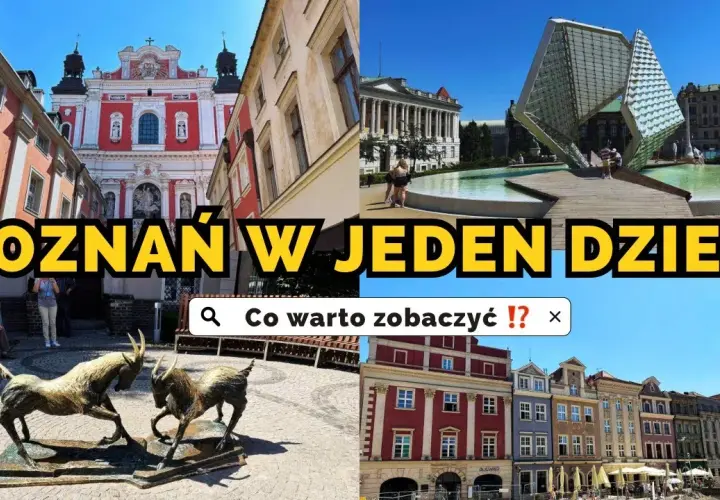 Co w Poznaniu warto zobaczyć? 8 miejsc, które Cię oczarują