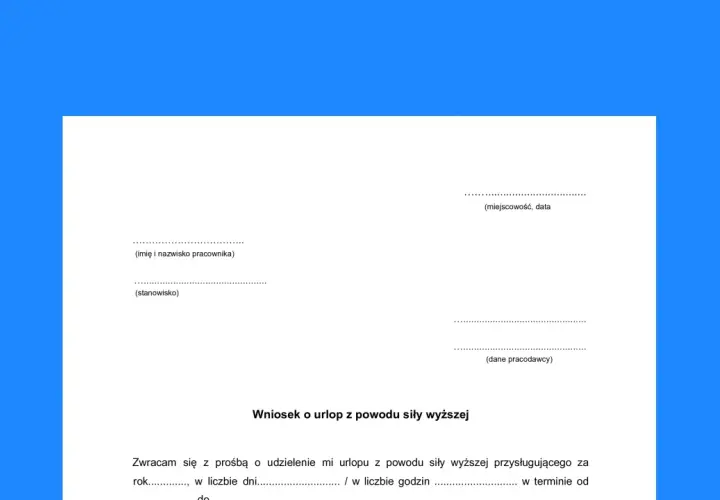 Wniosek o urlop z powodu siły wyższej. Formularz do wypełnienia przez pracownika ubiegającego się o wolne z powodu nieprzewidzianych okoliczności.
