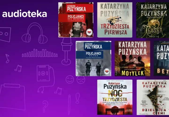 Książki Katarzyny Puzyńskiej: "Policjanci bez munduru", "Trzydziesta pierwsza", "Chasba", "Policjanci ulica", "Motylek", "Bez głosu", "Noc trzydziesta", "Dzielnica cieni". Puzyńska seria kolejność.