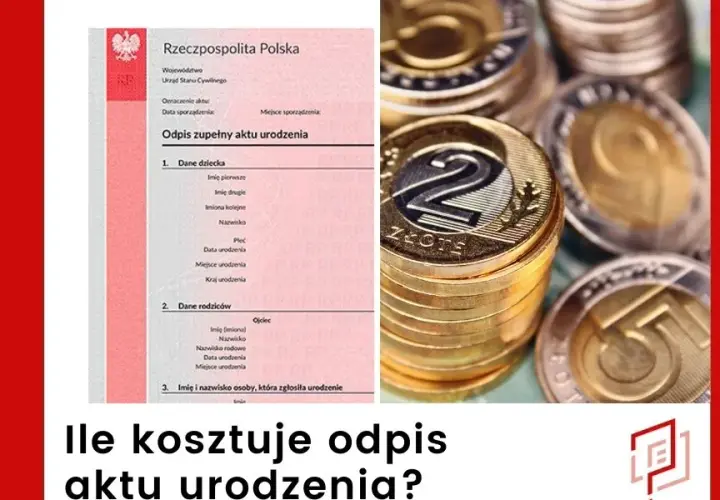 Ile kosztuje odpis aktu urodzenia? Sprawdź, kiedy jest za darmo!