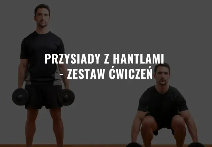 Mężczyzna wykonuje przysiady z hantlami, prezentując zestaw ćwiczeń.