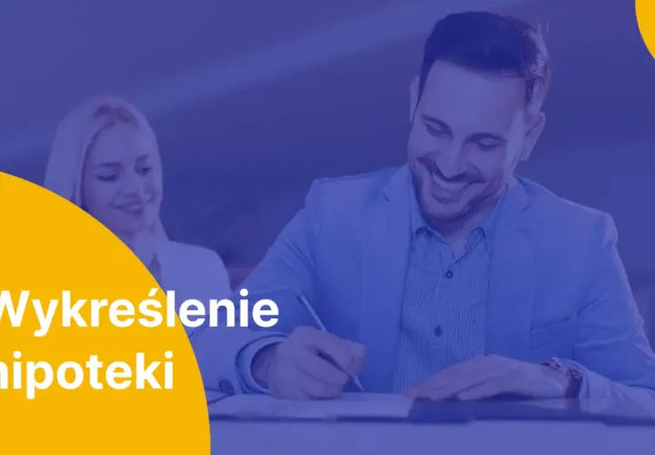Uśmiechnięty mężczyzna podpisuje dokumenty, a kobieta patrzy zadowolona. Temat: wykreślenie hipoteki.