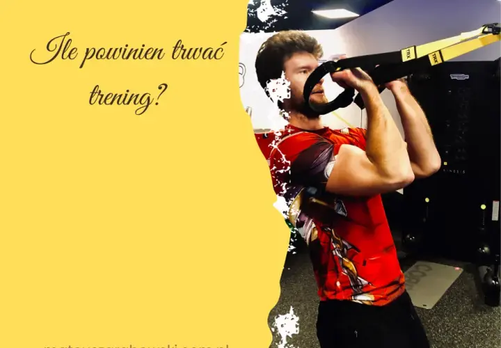 Ile powinien trwać trening? Maksymalizuj efekty, unikaj przetrenowania