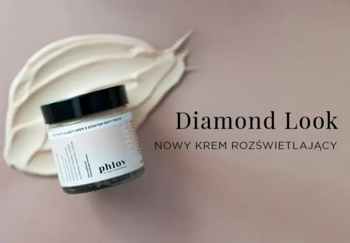 Phlov Diamond Look: Krem rozświetlający czy warto? Pełna recenzja