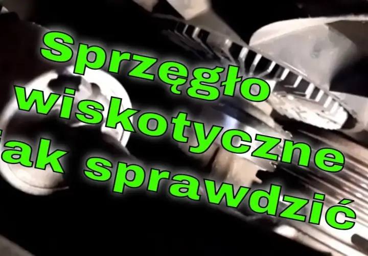 Jak sprawdzić sprzęgło wiskotyczne wentylatora i uniknąć problemów z chłodzeniem