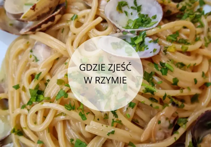 Gdzie zjeść w Rzymie tanio i smacznie? Oto najlepsze miejsca