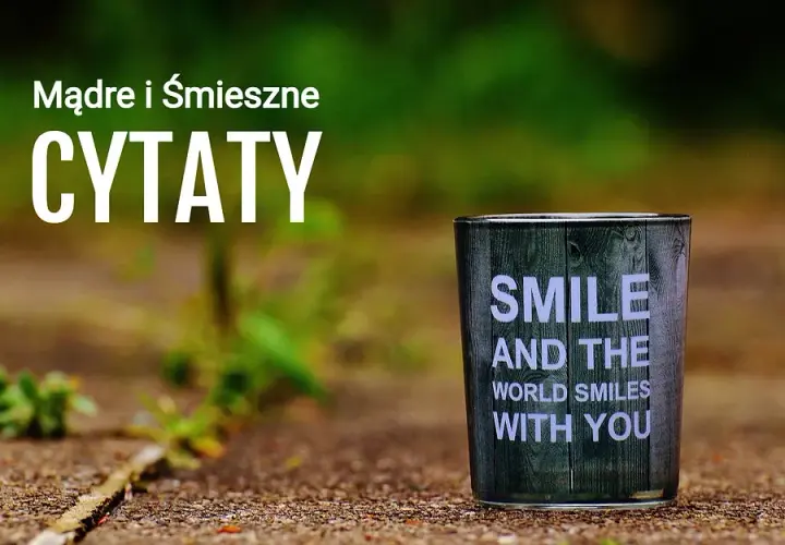 Najzabawniejsze cytaty i śmieszne teksty na poprawę kiepskiego humoru