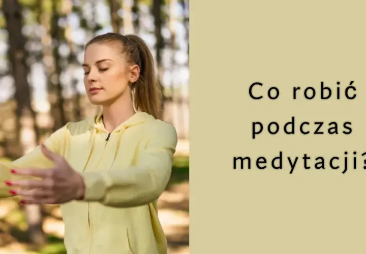 O czym myśleć podczas medytacji, aby uzyskać wewnętrzny spokój