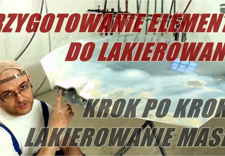 Jak przygotować element do lakierowania, aby uniknąć błędów i uzyskać idealny efekt