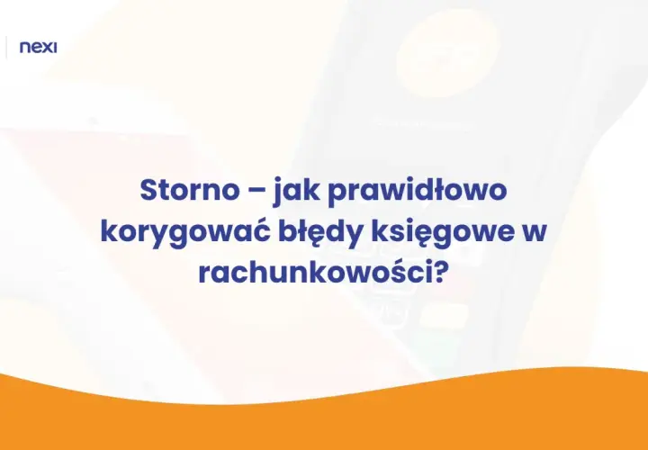 Storno obciążenia: jak prawidłowo korygować błędy księgowe? Grafika przedstawia terminal płatniczy i logo Nexi.