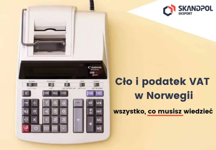 Kalkulator Canon i tekst "Cło i podatek VAT w Norwegii". Dowiedz się, jak wysłać paczkę do Norwegii bez niespodzianek.