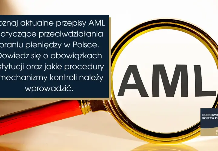 Poznaj aktualne przepisy AML dotyczące przeciwdziałania praniu pieniędzy w Polsce. Dowiedz się o obowiązkach instytucji i procedurach kontroli.