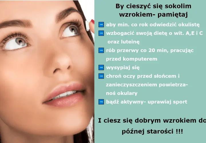 Dbaj o wzrok: regularne wizyty u okulisty, dieta bogata w witaminy, przerwy od komputera, ochrona oczu i aktywność fizyczna zapewnią dobry wzrok na długie lata.