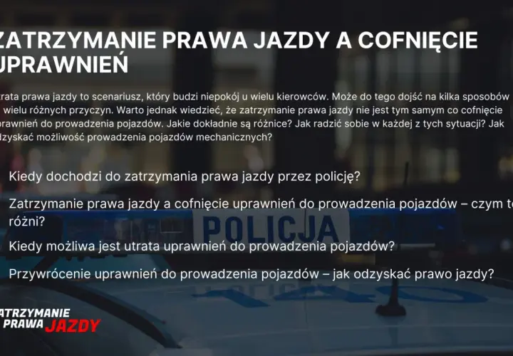 Zatrzymanie prawa jazdy i cofnięcie uprawnień – co robić, gdy policja zatrzyma dokument? Jak odzyskać prawo jazdy?