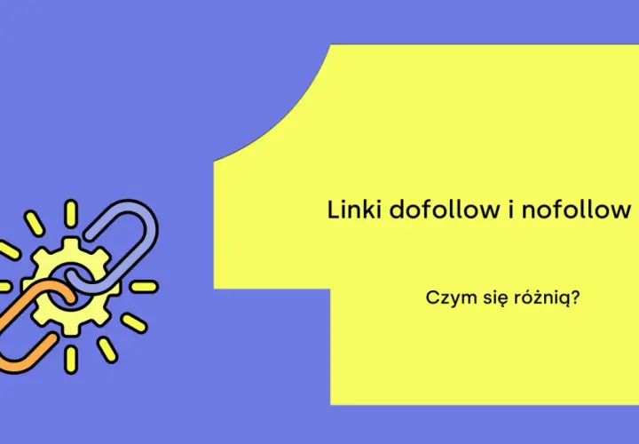 Grafika przedstawia ikonę łańcucha i zębatki, symbolizującą linki dofollow. Tekst pyta: "Link dofollow i nofollow. Czym się różnią?".