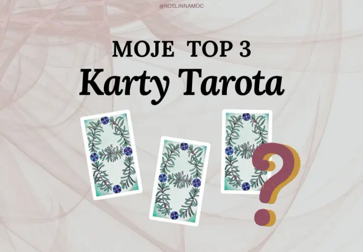 Moje TOP 3 karty Tarota. Czy chcesz darmowy tarot z 3 kart? Zobacz, co los przyniesie!