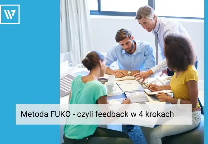Zespół omawia Metodę FUKO, czyli feedback w 4 krokach.