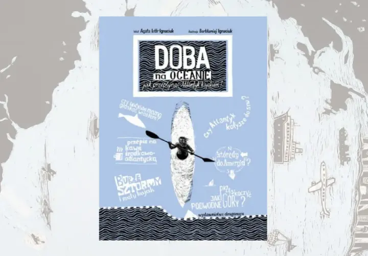 Okładka książki "Doba na oceanie" z kajakarzem na Atlantyku. Aleksander przemierza ocean, a wokół niego pytania o podróż.