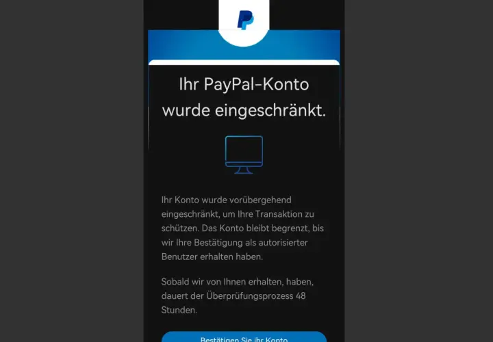 Warnung: Dies ist eine gefälschte PayPal-Nachricht, die Ihr Konto einschränkt. Klicken Sie nicht auf "Bestätigen Sie Ihr Konto".