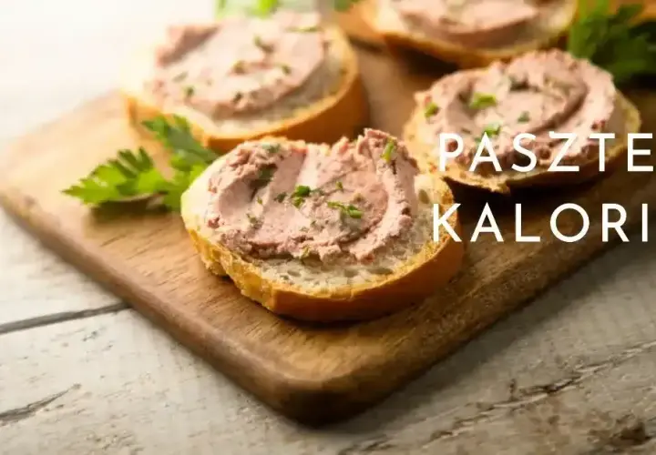 Ile kalorii ma pasztet? Porównanie różnych rodzajów i marek