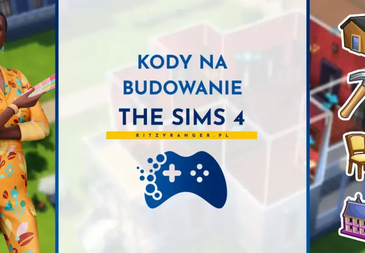 Kody na budowanie The Sims 4 ułatwią tworzenie wymarzonych domów. Zobacz, jak zaimplementować te ułatwienia!