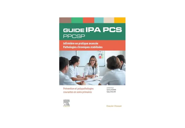 Guide IPA PCS : l'IPA, signification et pratique avancée pour les pathologies chroniques stabilisées. Prévention et polypathologies courantes.