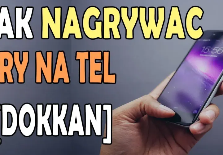 Jak nagrywać gry na telefonie? Sprawdzone metody i aplikacje