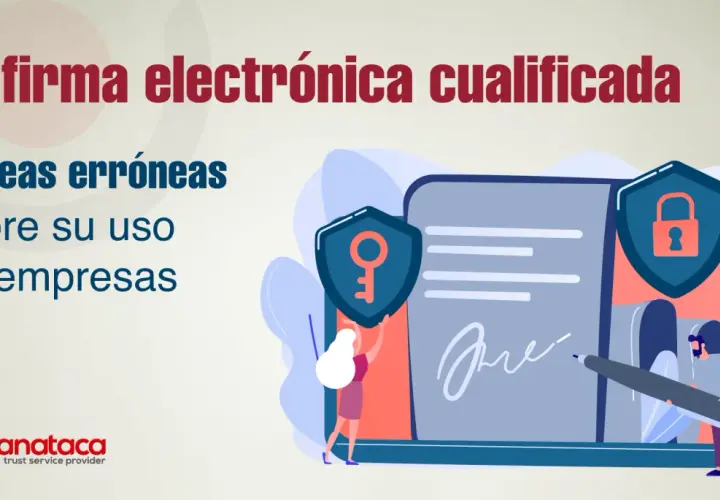 Ilustración sobre la firma electrónica cualificada: 5 ideas erróneas en empresas. Un documento con candado y llave, y personas firmando.