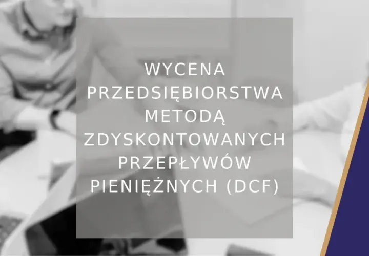 Wzór fcf: wycena przedsiębiorstwa metodą zdyskontowanych przepływów pieniężnych (DCF).