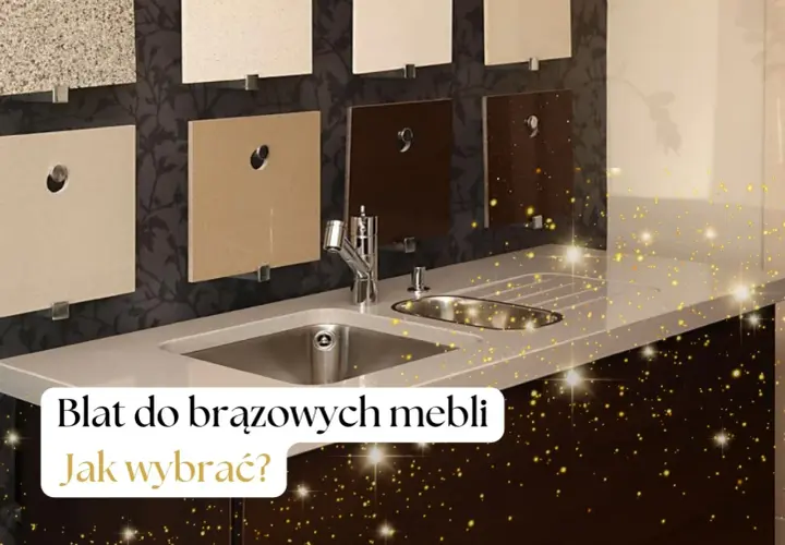 Idealny blat do brązowych mebli? Połącz styl i trwałość!