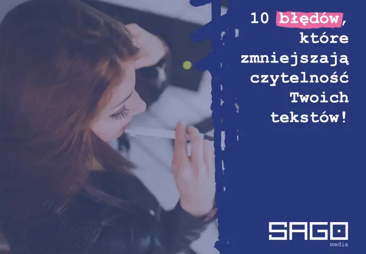 10 błędów, które natychmiast odrzucają redaktora. Unikaj amatorszczyzny w tekstach, by zwiększyć ich czytelność.