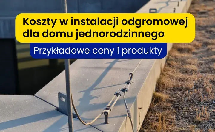 Kalkulator Instalacji Odgromowej - Wycena i Kosztorys Instalacji Odgromowej