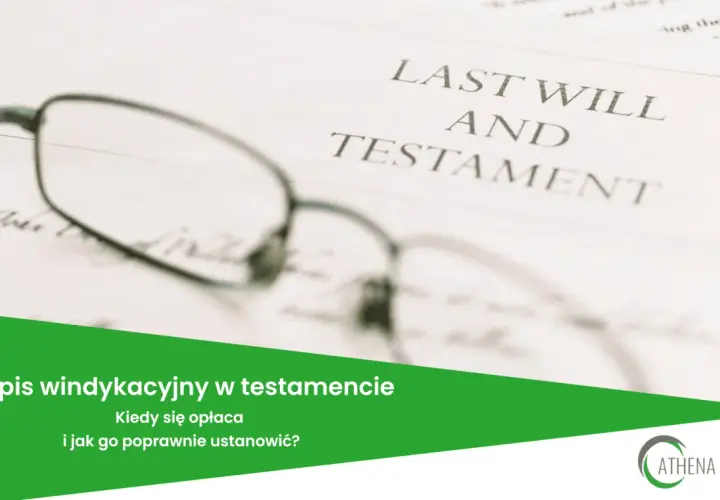 Okulary na dokumencie "Last Will and Testament". Tekst: "Zapis windykacyjny w testamencie. Kiedy się opłaca i jak go poprawnie ustanowić?".