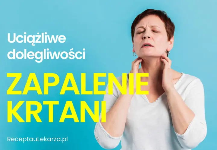 Kobieta z bólem gardła, tekst: "Uciążliwe dolegliwości ZAPALENIE KRTANI". Czy zapalenie krtani jest zaraźliwe?