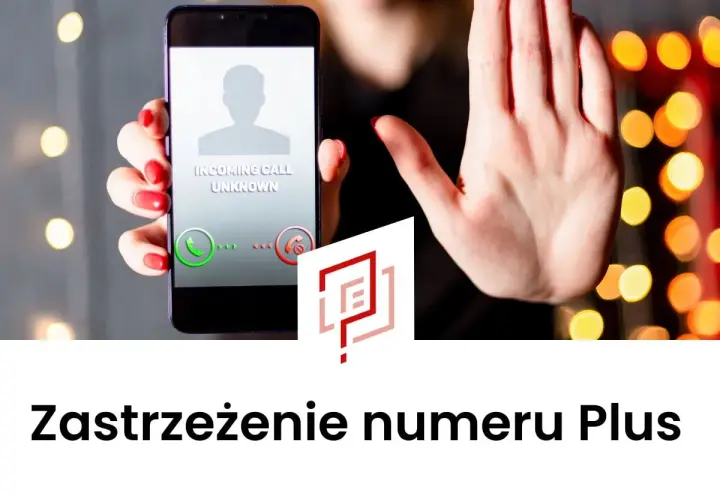 Chcesz wiedzieć, jak zastrzec numer w Plus? Na ekranie telefonu widać przychodzące połączenie od nieznanego numeru.