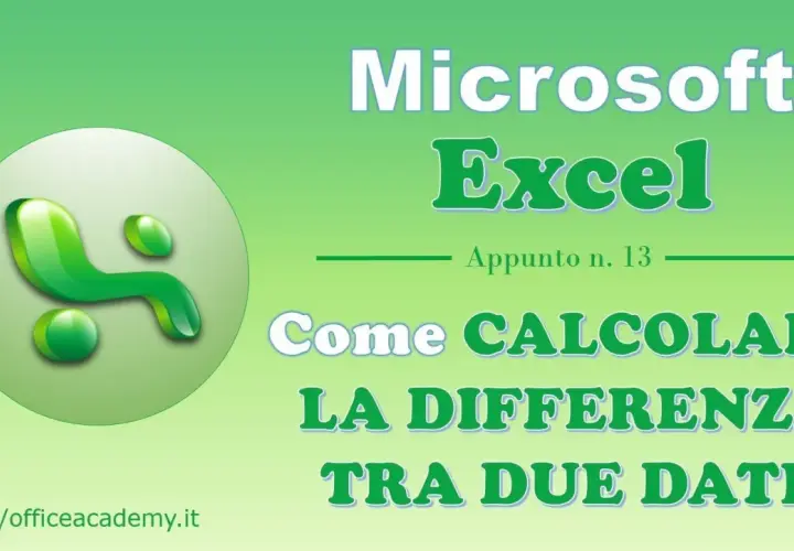 Microsoft Excel: appunti su come calcolare la differenza tra due date.