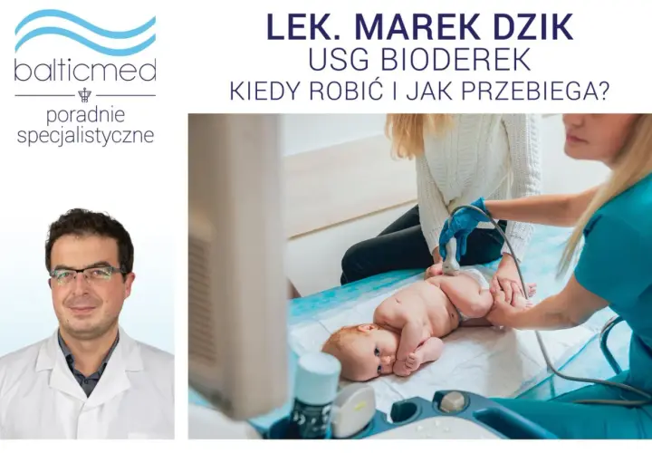 Lekarz wykonuje USG bioderek u noworodka. Badanie to jest kluczowe dla zdrowego rozwoju malucha.
