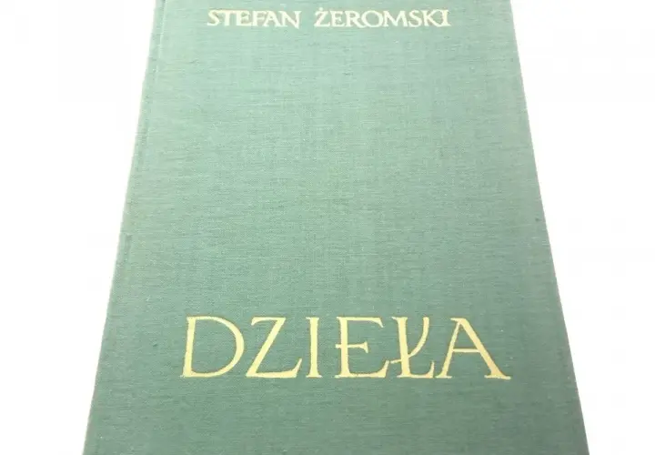Zielona okładka książki z napisem "STEFAN ŻEROMSKI" i "DZIEŁA" złotymi literami.