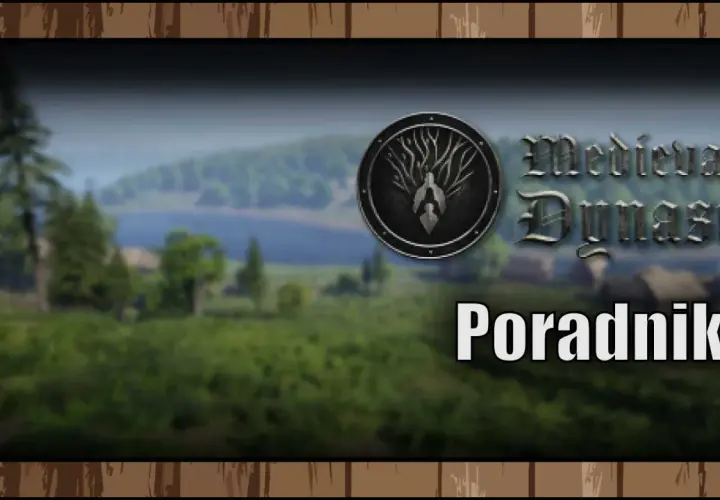 Tytuł gry Medieval Dynasty z napisem "Poradnik" na tle sielskiego krajobrazu.