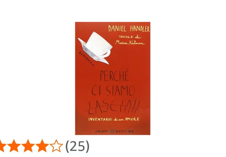 Copertina del libro "Perché ci siamo lasciati", un inventario di un amore, con una tazzina rovesciata. Nonostante tutto, ci amiamo.
