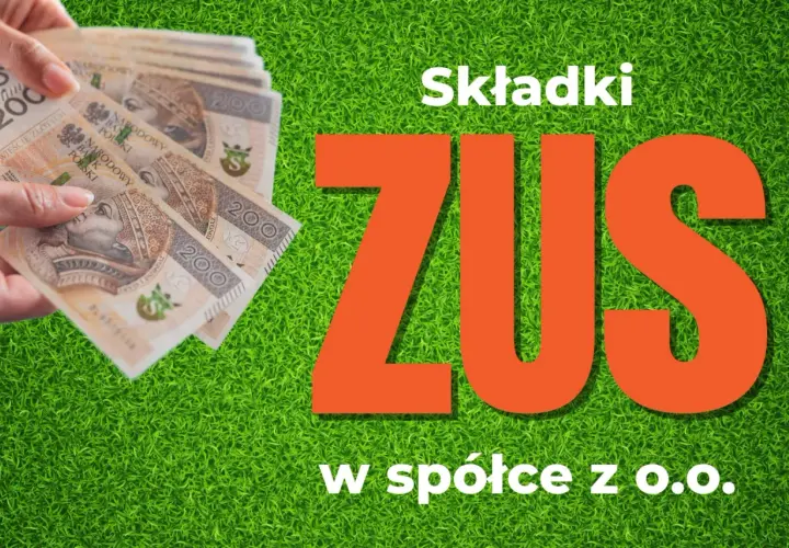 Ręka trzyma banknoty 200 zł. Obok napis "Składki ZUS w spółce z o.o.".