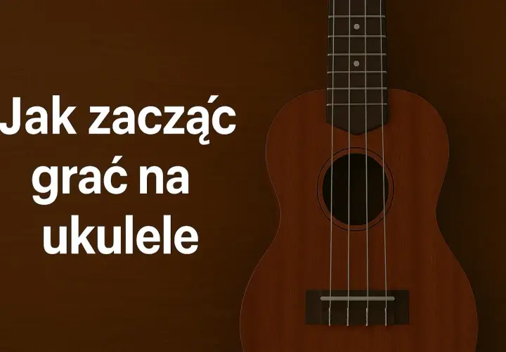 Drewniane ukulele dla początkujących. Napis "Jak zacząć grać na ukulele" na ciemnym tle.