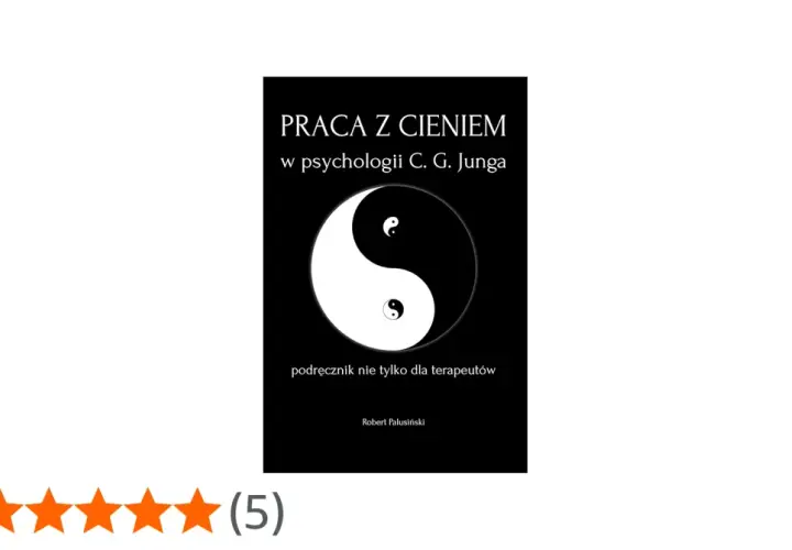 Okładka książki "Praca z cieniem w psychologii C. G. Junga" z symbolem yin-yang, sugerującym równowagę i integrację, kluczową dla archetypu cienia.