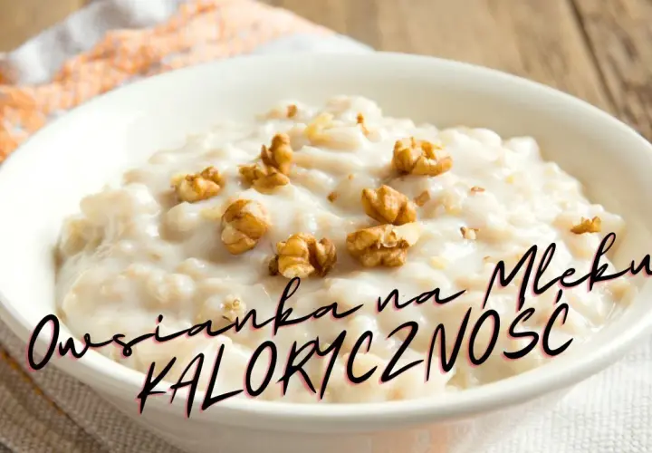 Ile kcal mają płatki z mlekiem - kaloryczność płatków z mlekiem