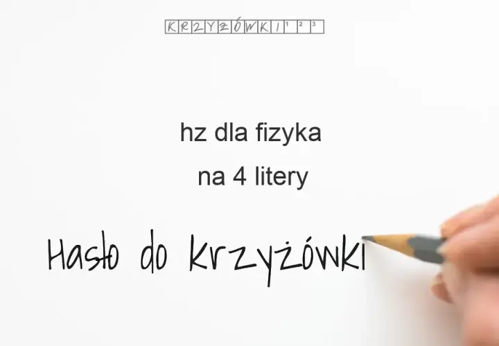 Herc (Hz) dla fizyka w krzyżówce: Rozwiąż i zrozum!